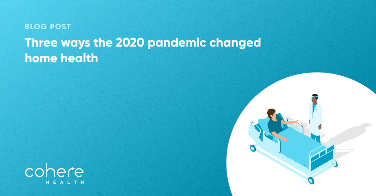Three ways the 2020 pandemic changed home health blog graphic