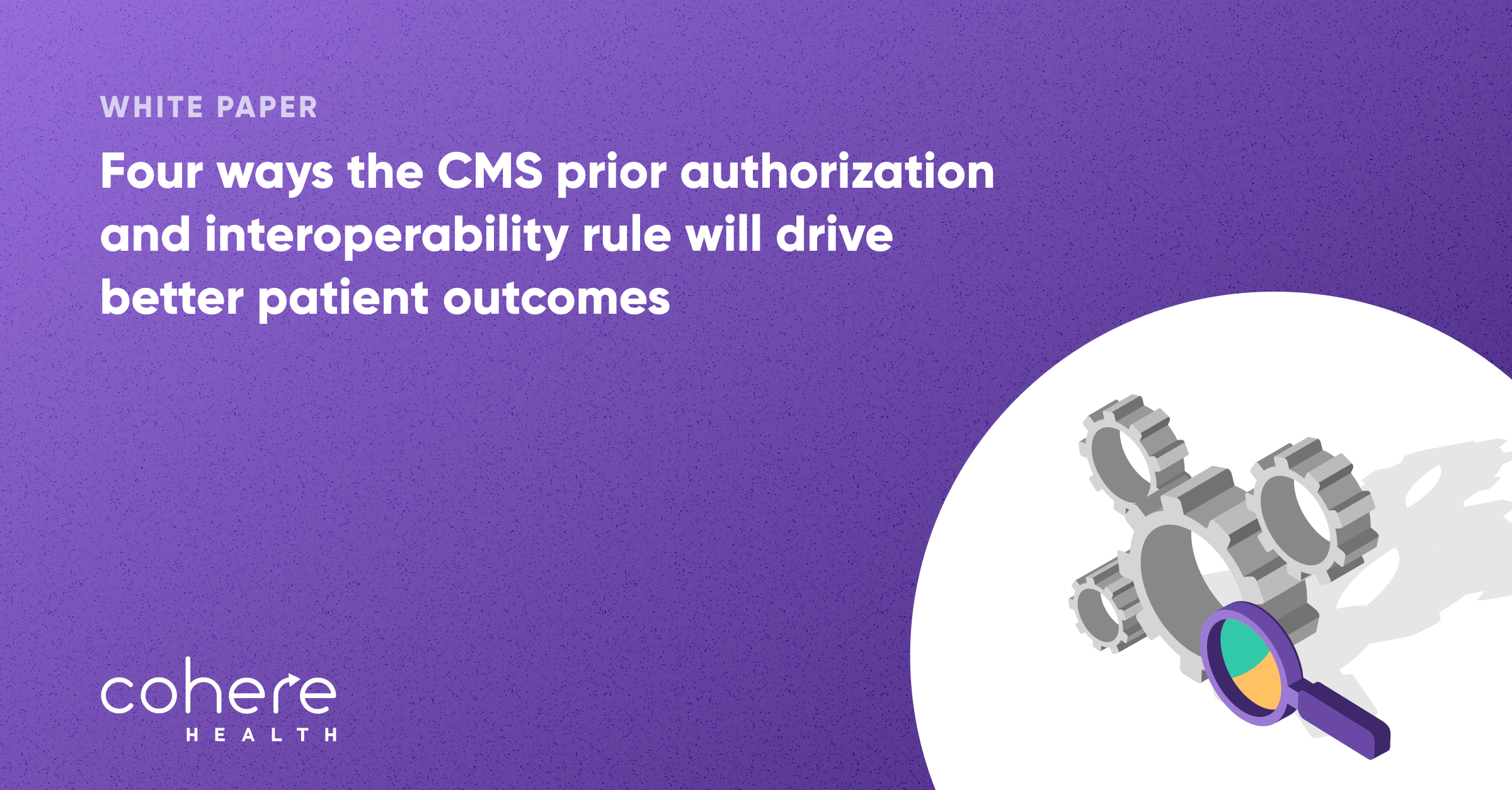 CMS prior authorization and interoperability rule white paper graphic