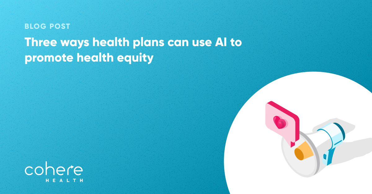 Three ways health plans can use AI to promote health equity blog graphic