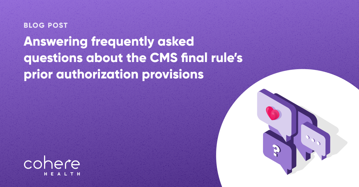 Answering frequently asked questions about the CMS final rule’s prior authorization provisions blog graphic
